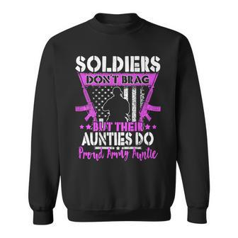 Soldiers Dont Brag - Proud Army Auntie Pride Military Aunt Men Women Sweatshirt Graphic Print Unisex - Seseable