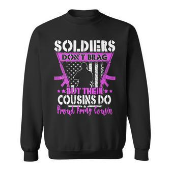 Soldiers Dont Brag Proud Army Cousin Pride Military Family Men Women Sweatshirt Graphic Print Unisex - Seseable
