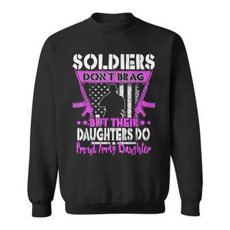Soldiers Dont Brag Proud Army Daughter Pride Military Child Men Women Sweatshirt Graphic Print Unisex - Seseable