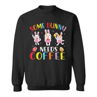 Some Bunny Needs Coffee Women Girl Rabbit Funny Easter Sweatshirt | Mazezy DE