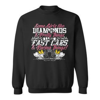 Some Girls Like Diamonds Pretty Things I Like Funny Racing Sweatshirt - Seseable