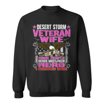 Some Never Meet Their Hero - Desert Storm Veteran Wife Gifts Men Women Sweatshirt Graphic Print Unisex - Seseable