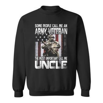 Some People Call Me An Army Veteran Uncle Men Women Sweatshirt Graphic Print Unisex - Seseable