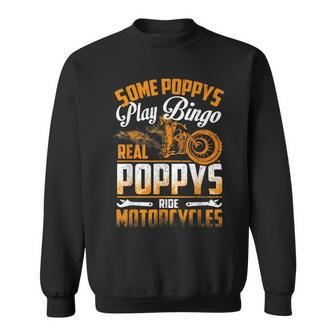 Some Poppys Play Bingo Real Poppys Ride Motorcycles T Sweatshirt | Mazezy
