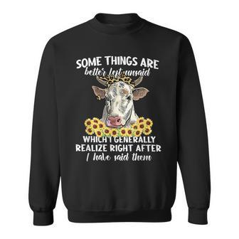 Some Things Are Better Left Unsaid Cow Sunflowers Sweatshirt - Seseable