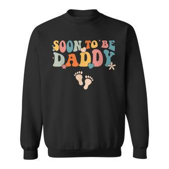 Soon To Be Daddy Pregnancy Announcement Retro Groovy Funny Sweatshirt - Seseable