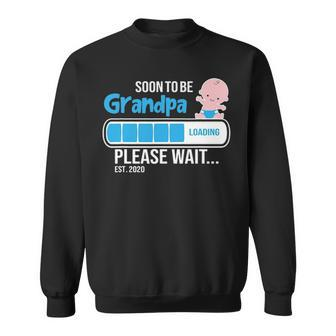 Soon To Be Grandpa Loading Please Wait Est 2020 Grandfather Sweatshirt - Seseable
