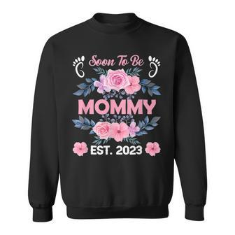 Soon To Be Mommy Est 2023 Mothers Day First Time Mom Gift Sweatshirt - Seseable
