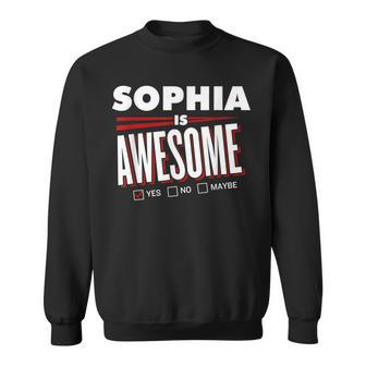 Sophia Is Awesome Family Friend Name Funny Gift Sweatshirt - Seseable