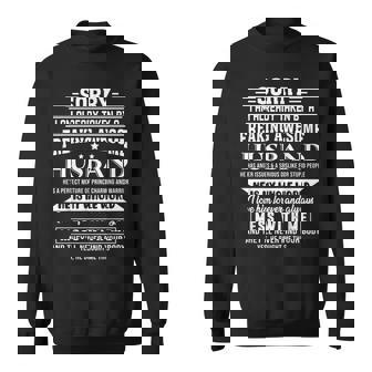 Sorry I Am Already Taken By A Freaking Awesome Husband Sweatshirt | Mazezy