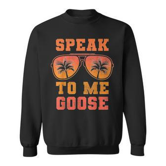 Speak To Me Funny 80S Cult Movie Quote Sunset Sunglasses Sweatshirt - Seseable