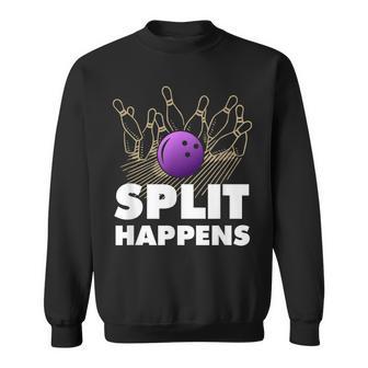 Split Happens I Bowling Kegeln Pin Kugel Kegelverein Sweatshirt - Seseable