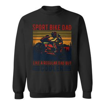Sport Bike Dad Like A Regular Dad But Cooler Vintage Sweatshirt | Mazezy