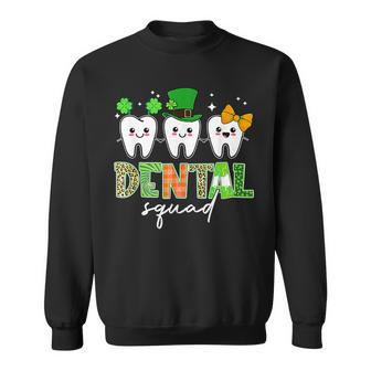St Patricks Day Dentist Dental Hygienist Dental Squad Sweatshirt - Seseable