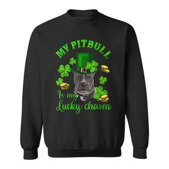 St Patricks Day My Pitbull Is My Lucky Charm Shamrock Irish Sweatshirt - Seseable