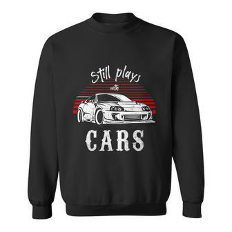 Still Plays With Cars Funny Jdm Retro Vintage Tuning Car Sweatshirt - Monsterry UK