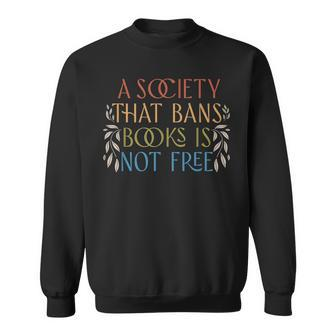 Stop Book Banning Protect Libraries Ban Books Not Bigots  Sweatshirt