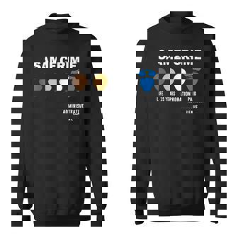 Stop Racism Same Crime No Racism End Racism Anti Racism Sweatshirt - Thegiftio UK