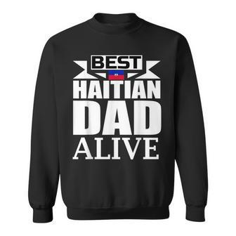 Storecastle Best Haitian Dad Fathers Day Haiti Gift For Mens Sweatshirt | Mazezy