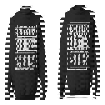 Straight Outta 2002 Year Of Birth Birthday Sweatshirt | Mazezy
