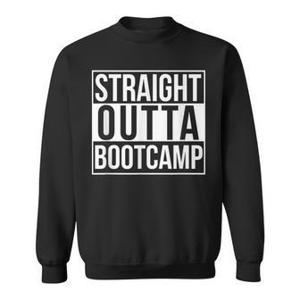 Straight Outta Bootcamp Sweatshirt - Seseable