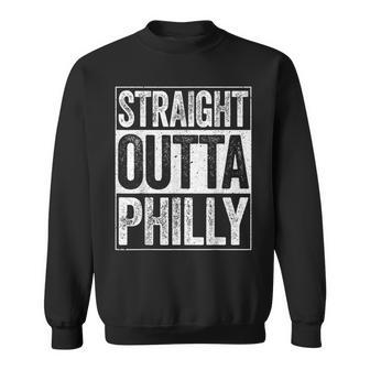 Straight Outta Philly Pennsylvania Gift Sweatshirt - Seseable