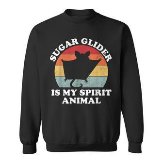 Sugar Glider Is My Spirit Animal Süßer Tierliebhaber Sweatshirt - Seseable