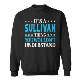 Sullivan Thing Personal Name Funny Sullivan Sweatshirt - Seseable
