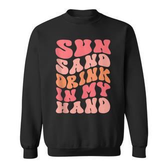 Sun Sand Drink In My Hand Ring On My Hand Bachelorette Party Sweatshirt | Mazezy