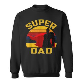 Super Dad Father Superhero And Best Husband Fathers Day Gift For Mens Sweatshirt | Mazezy