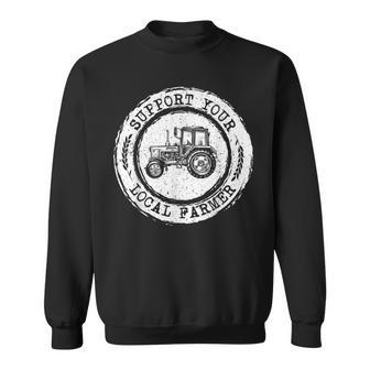 Support Your Local Farmer Letter Print Tractors Farming Gift Sweatshirt - Seseable