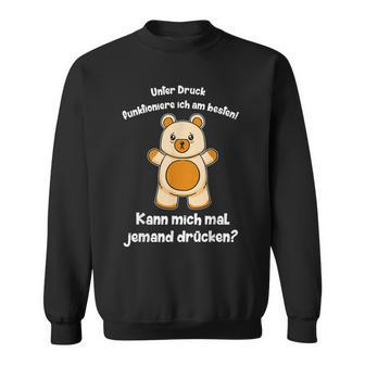 Süßer Teddy Witziger Spruch Teddybär Umarmung Liebe Witz Sweatshirt - Seseable