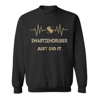 Swartzendruber Just Did I Personalized Last Name Sweatshirt - Seseable