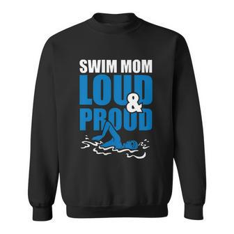 Swim Mom Loud And Proud Sports Athlete Athletic 2 Sweatshirt - Monsterry