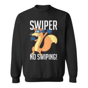 Swiper No Swiping Cartoon Fox Lover Gift Sweatshirt - Seseable