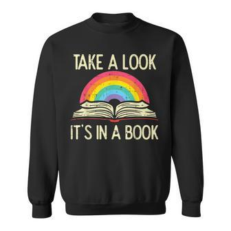 Take A Look Its In A Book Vintage Reading Bookworm Librarian Sweatshirt | Mazezy