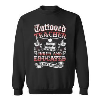Tattooed Teacher Inked And Educated Funny Men Women Sweatshirt Graphic Print Unisex - Thegiftio UK