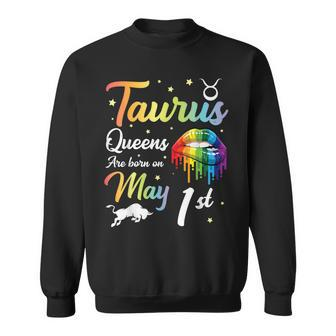 Taurus Queens Are Born On May 1St Happy Birthday To Me You Sweatshirt | Mazezy