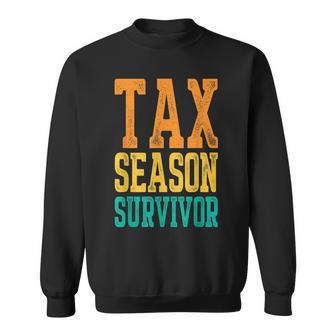 Tax Season Survivor Funny Tax Season Accountant Taxation  Sweatshirt