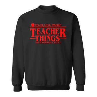 Teach Love Inspire Teacher Things Its Fine Everything Sweatshirt - Seseable