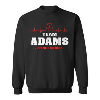 Team Adams Lifetime Member Surname Last Name Sweatshirt - Seseable