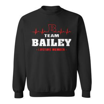 Team Bailey Lifetime Member Surname Last Name Sweatshirt - Seseable