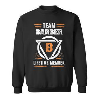 Team Barber Lifetime Member Gift For Surname Last Name Men Women Sweatshirt Graphic Print Unisex - Seseable