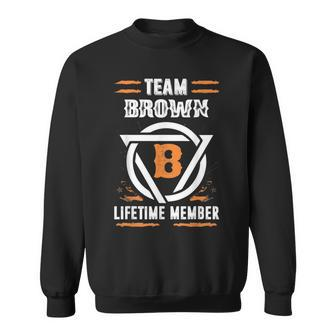 Team Brown Lifetime Member Gift For Surname Last Name Men Women Sweatshirt Graphic Print Unisex - Seseable