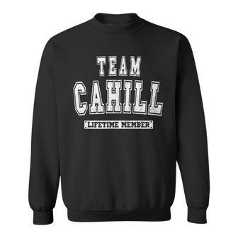 Team Cahill Lifetime Member Family Last Name Sweatshirt - Thegiftio UK