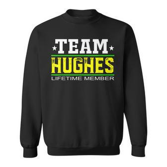 Team Hughes Lifetime Member Surname Last Name Tree Reunion Men Women Sweatshirt Graphic Print Unisex - Seseable
