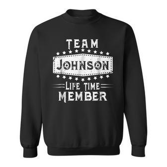 Team Johnson Life Time Member Family Name Sweatshirt - Seseable