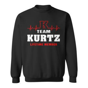 Team Kurtz Lifetime Member Surname Kurtz Name Sweatshirt - Seseable