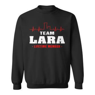 Team Lara Lifetime Member Surname Last Name Gift Sweatshirt - Seseable