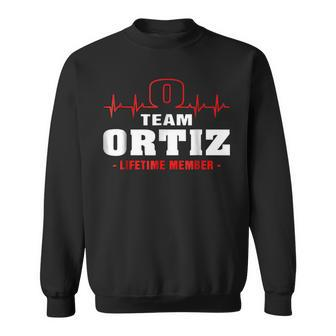 Team Ortiz Lifetime Member Surname Last Name Sweatshirt - Seseable
